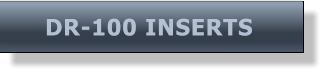 DR-100 INSERTS DR-100 INSERTS